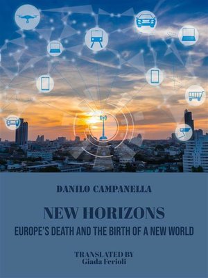 cover image of New horizons. Europe's death and the birth of a new world